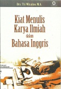 Kiat menulis karya ilmiah dalam bahasa Inggris