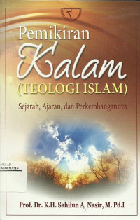 Pemikiran Kalam Teologi Islam : Sejarah, Ajaran, dan Perkembangannya