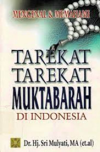 Mengenal dan Memahami Tarekat-Tarekat Muktabarah Di Indonesia