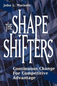 The Shape Shifters: Continuos Change For Competitive Advantage