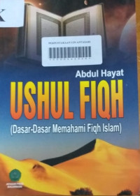 Ushul Fiqh (dasar-dasar memahami Fiqh Islam)