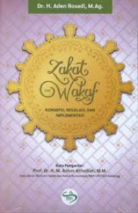 ZAKAT DAN WAKAF: Konsepsi, Regulasi, dan Implementasi